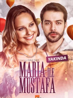 Мария и Мустафа / Maria ile Mustafa (Турецкий сериал 2020) смотреть онлайн бесплатно