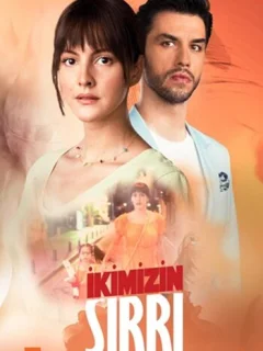 Наша тайна / Ikimizin Sirri (Турецкий сериал 2021) смотреть онлайн бесплатно