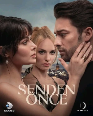 До тебя / Senden Önce (Турецкий сериал 2024)